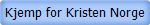 Kjemp for Kristen Norge